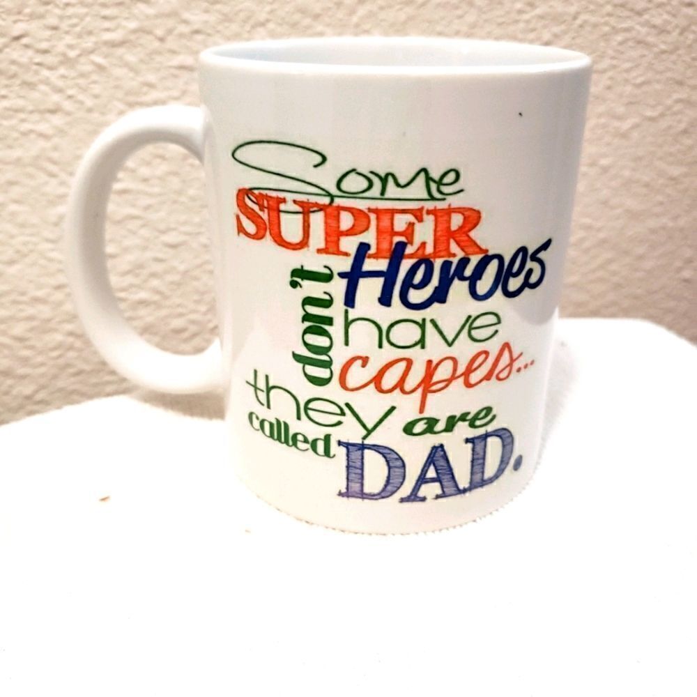Coffee Mug, Some super hero's are called dad